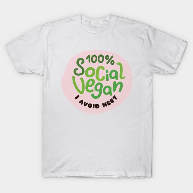 100% Social Vegam. I Avoid Meet. T-Shirt by PCStudio57